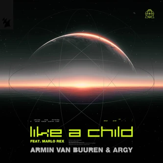 Обложка Armin van Buuren, Argy & Marlo Rex - Like A Child (Extended Mix)