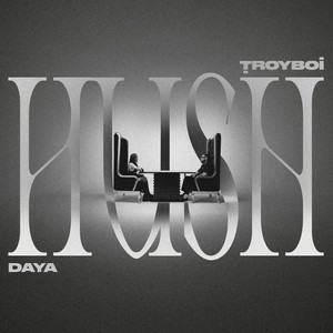 Обложка TroyBoi & Daya - HUSH