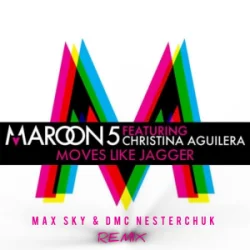 Обложка Maroon 5 & Christina Aguilera - Moves Like Jagger (Max Sky & DMC NESTERCHUK)