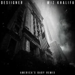 Обложка Desiigner & Wiz Khalifa - America’s Baby (Remix)