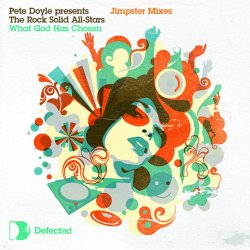 Обложка Pete Doyle Pres The Rock Solid All-Stars - What God Has Chosen(Jimpster Dub)