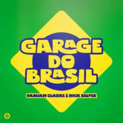Обложка Damian Clarke & Nick Selter - Garage Do Brasil