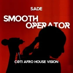 Обложка Sade - Smooth Operator [cøti Afro House Remix]