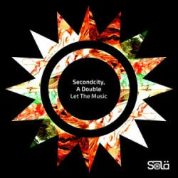 Обложка Secondcity & A Double - Let The Music