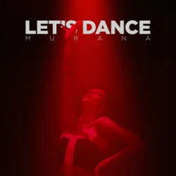 Обложка MURANA - Let's Dance