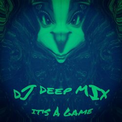 Обложка DJ DEEP MIX - IT'S A GAME