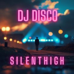 Обложка DJ Disco - Silent High