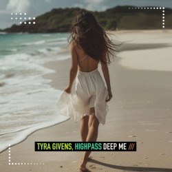 Обложка Tyra Givens & Highpass - Deep Me (Extended Mix)