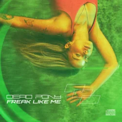Обложка Dead Pony - Freak Like Me