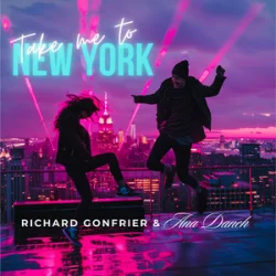 Обложка Ana Danch & Richard Gonfrier - Take Me to New York (Electro-Geograph Remix)