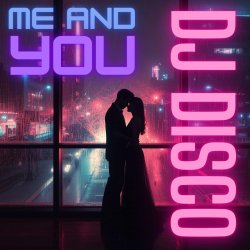 Обложка DJ Disco - Me and You