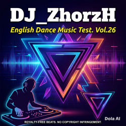 Обложка DJ_ZhorzH - English Dance music test vol.26