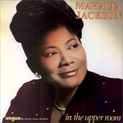 Обложка Mahalia Jackson - In The Upper Room