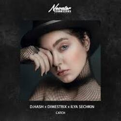 Обложка D.HASH, DIMESTRIX, ILYA SECHKIN - Catch