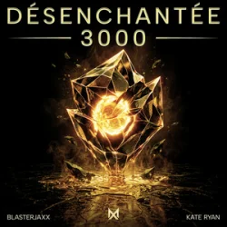Обложка Blasterjaxx & Kate Ryan - Désenchantée 3000