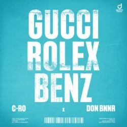 Обложка C-Ro & Don Bnnr - GUCCI, ROLEX, BENZ