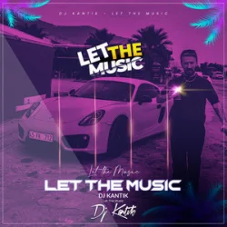 Обложка DJ Kantik - Let The Music