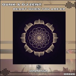 Обложка Dunk & Dj Zent - Ready When You Are