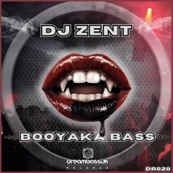 Обложка Dj Zent & MC Fearless - Booyaka Bass
