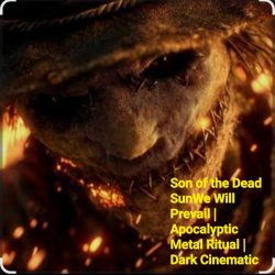 Обложка Son of the Dead Sun We Will Prevail | Apocalyptic - We Will Prevail |Apocalyptic Metal Ritual|Dark Cinematic