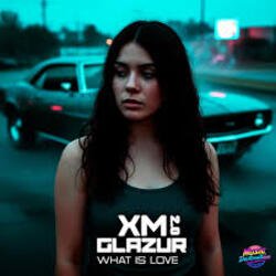 Обложка XM & Glazur - What Is Love 2.0