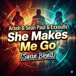 Обложка Arash & Sean Paul & Exxoulls - She Makes Me Go (Swan Blend)