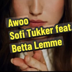 Обложка Sofi Tukker feat. Betta Lemme - Awoo