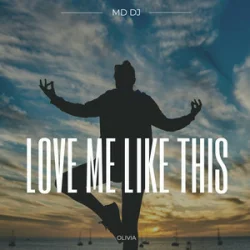 Обложка MD Dj & Olivia - Love Me Like This