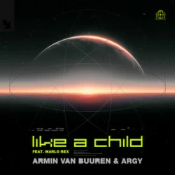 Обложка Armin van Buuren & ARGY & Marlo Rex - Like A Child
