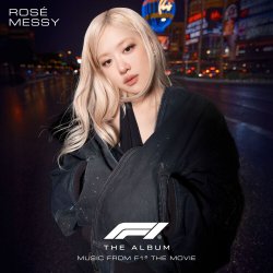 Обложка ROSÉ - Messy (From F1® The Movie)