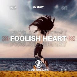Обложка DJ JEDY - Foolish Heart