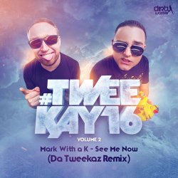 Обложка Mark With A K - See Me Now (Da Tweekaz Remix) (Radio Version)