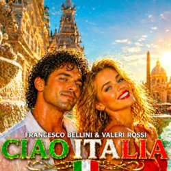 Обложка Francesco Bellini & Valeri Rossi - Ciao Italia