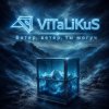 Обложка ViTaLiKuS - Ветер, ветер, ты могуч ViTaLiKuS - Ветер, ветер, ты могуч