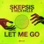 Обложка Skepsis & Mila Falls - Let Me Go