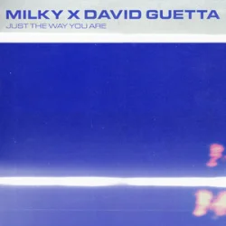 Обложка Milky & David Guetta - Just The Way You Are