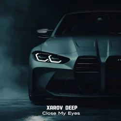 Обложка Xarov Deep - Close My Eyes