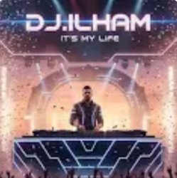 Обкладинка DJ.ILHAM - It's My Life