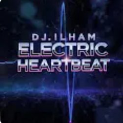 Обкладинка DJ.ILHAM - ELECTRIC HEARTBEAT
