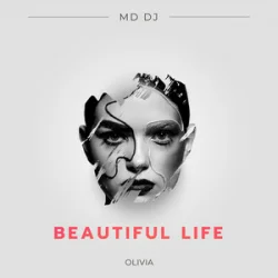 Обложка MD DJ & Olivia - Beautiful Life