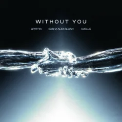 Обложка Gryffin & Avello & Sasha Alex Sloan - Without You