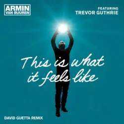 Обложка Armin van Buuren & Trevor Guthrie - This Is What It Feels Like (David Guetta Remix)