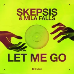 Обложка Skepsis & Mila Falls - Let Me Go
