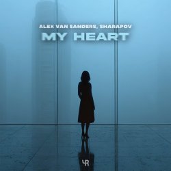 Обложка Alex Van Sanders & Sharapov - My Heart