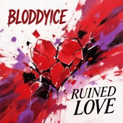 Обложка BLODDYICE - Ruined Love