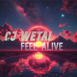 Обложка CJ Wetal - Feel Alive (Synthwave Mix)