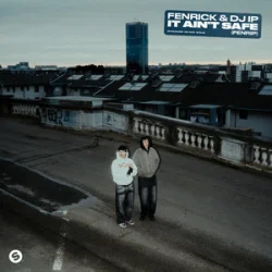 Обложка Fenrick & DJ IP - It Ain't Safe (FENRIP)