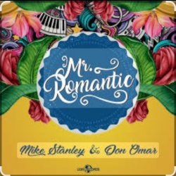 Обложка Mike Stanley feat. Don Omar - Mr. Romantic