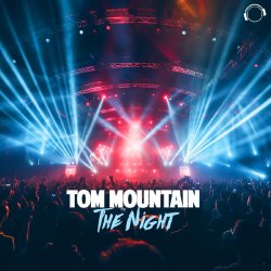 Обложка Tom Mountain - The Night (Extended Mix)