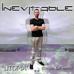 Обложка INEVITABLE - Utopia (Sergey Zar Remix)